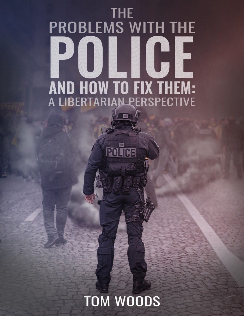 The Pretend ‘Defund The Police’ Movement, And The Real One - LewRockwell